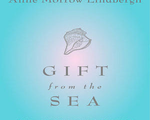 Lindbergh’s 'Gift from the Sea' is indeed a treasure