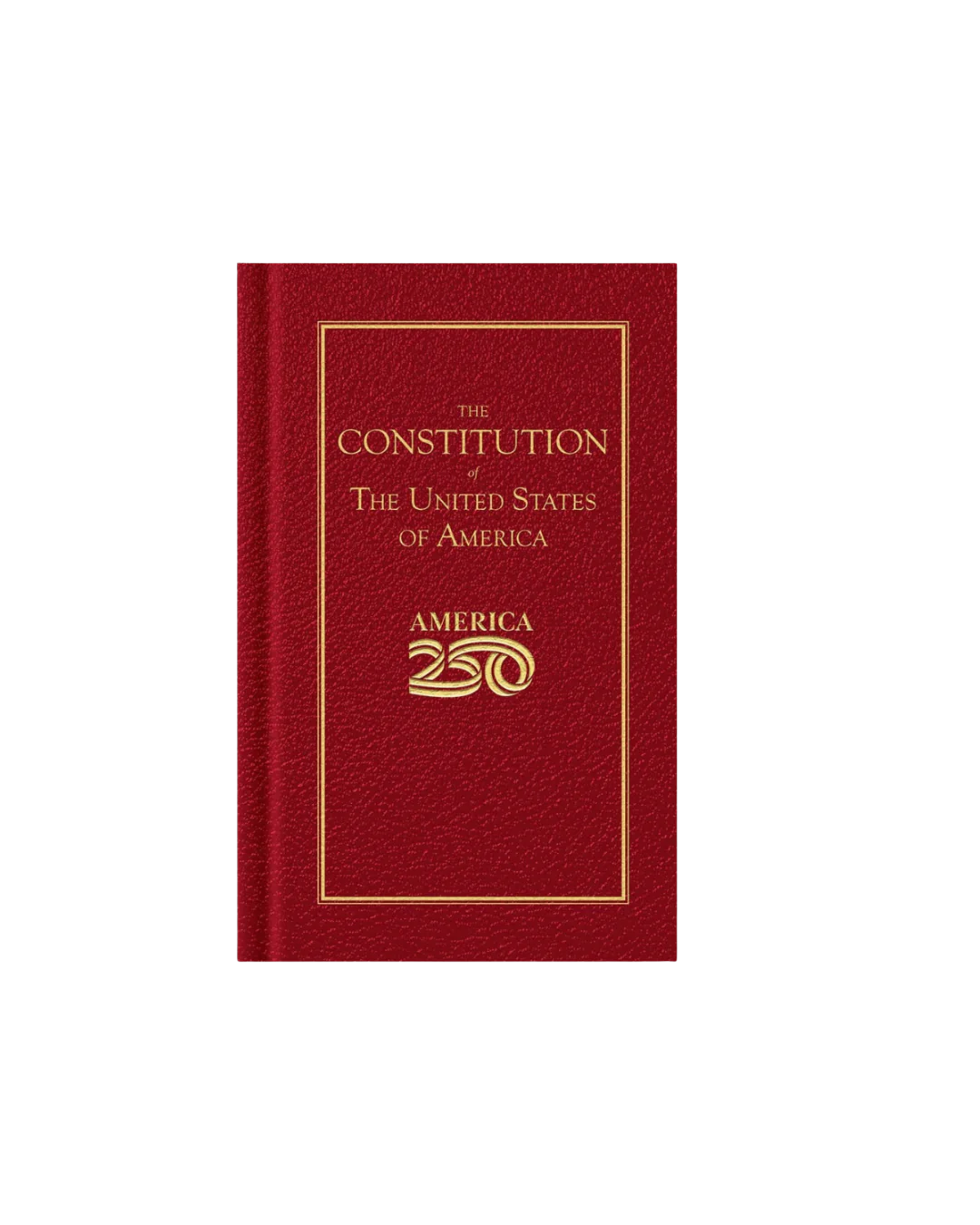 Constitution of the United States - America 250 Edition