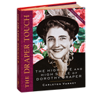 The Draper Touch: The High Life and High Style of Dorothy Draper by Carleton Varney