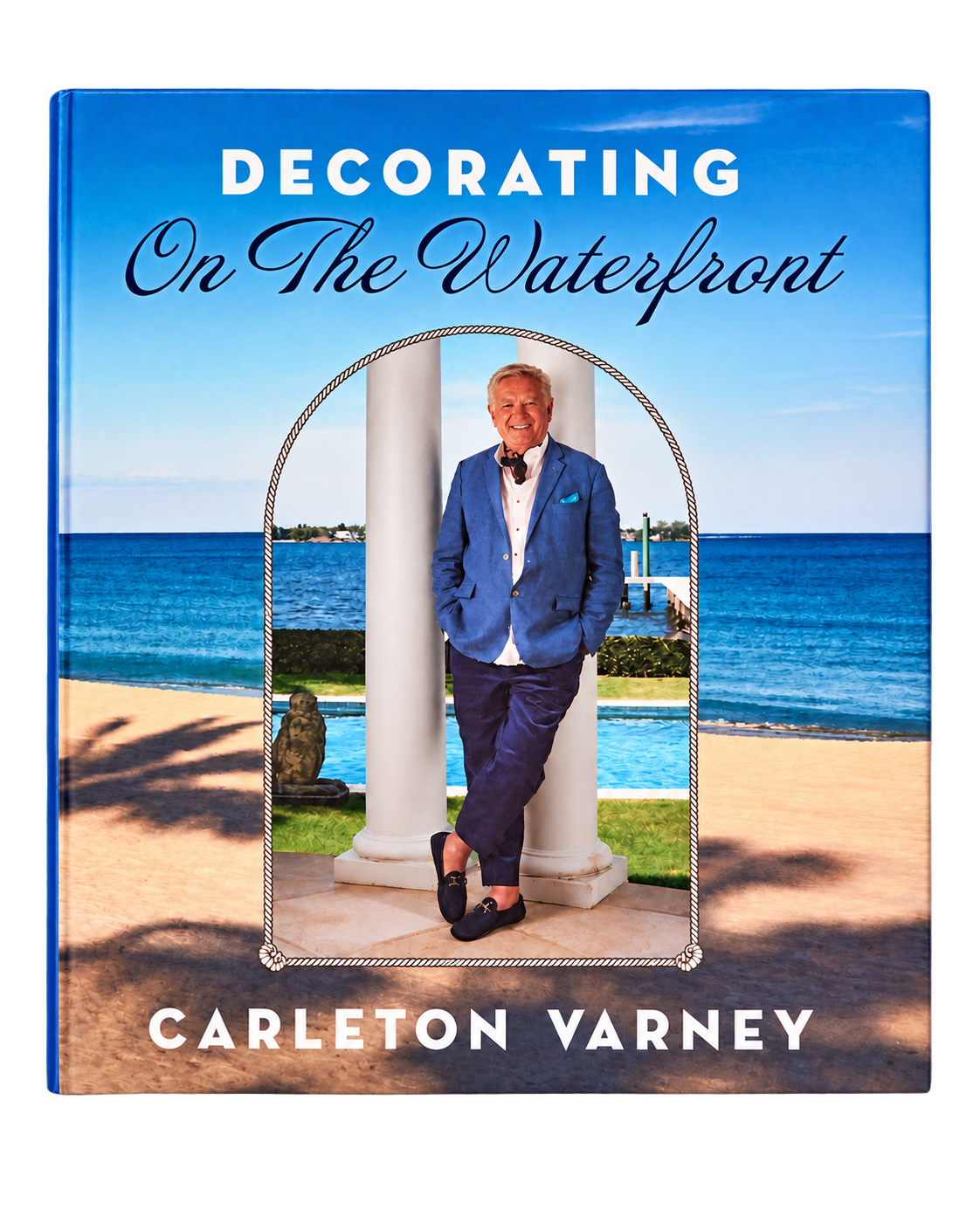 Decorating On The Waterfront by Carleton Varney